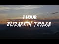 Taylor Swift Elizabeth Taylor 1 HOUR mp3