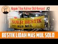 Napak Tilas Kuliner Didi Kempot Episode 2 : BESTIK MAS MUL SOLO