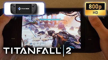 Steam Deck | Titanfall 2 | 800p | High settings