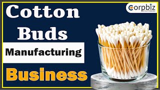 Cotton Buds Manufacturing Business | कॉटन बड्स बनाने का व्यवसाय | Low Investment Business Plan