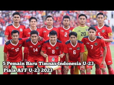 5 Pemain Baru Timnas Indonesia U-23 Untuk Piala AFF U-23 2023