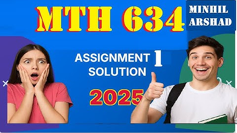 mth 634 assignment 1 solution fall 2025