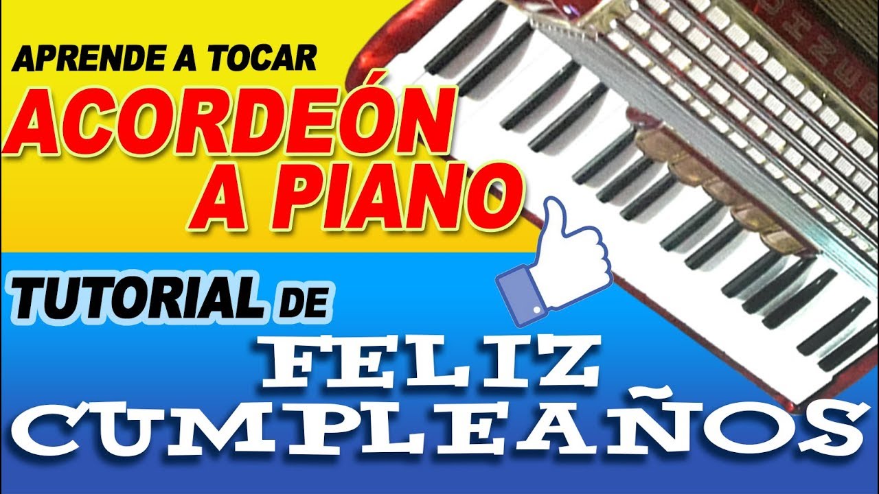 FELIZ CUMPLEAÑOS - CLASE DE ACORDEON A PIANO