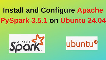 How to install and configure Apache Spark 3.5.1 on Ubuntu 24.04 |Apache PySpark Install Linux 2024