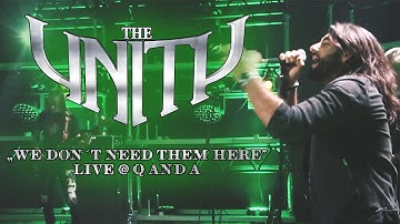 THE UNITY - "We Don´t Need Them Here" Live @ Q And A