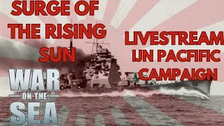 Back For Round 2. IJN Pacific Livestream. Part 1.