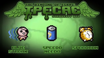 The Binding of Isaac: IPECAC Community Mod Item Guide - Blue Streak, Speedo Needo, Speedrun