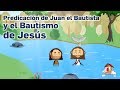 Predicación de Juan el Bautista y el Bautismo de Jesús