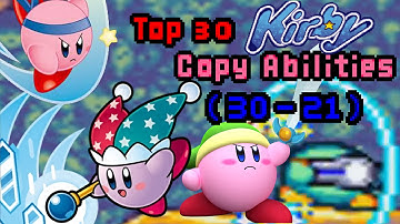 Top 30 Kirby Copy Abilities(30-21)