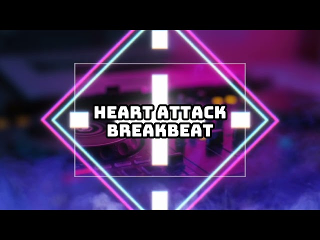 DJ HEART ATTACK BREAKBEAT [SETYA RMX] class=