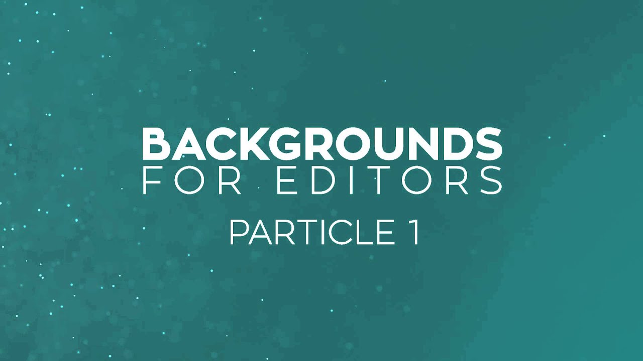 Rampant Backgrounds For Editors Particle 1 YouTube