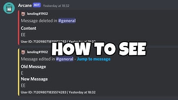 How  To See Deleted & Edited Message On Discord With Arcane!