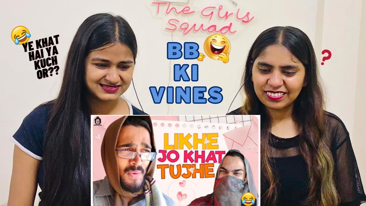 Bablooji's Secret! | Likhe Jo Khat Tujhe | BB Ki Vines| The Girls Squad REACTION !!