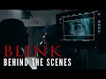 BLINK Vignette – Behind The Scenes