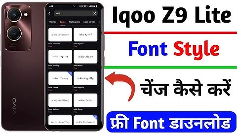 how to change font style on iqoo z9 lite | iqoo z9 lite font free main download kaise kare