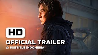 THE FOREIGNER Official Trailer (2017) Subtitle Indonesia | Jackie Chan | KlikTrailer
