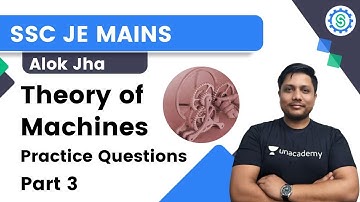 Theory Of Machines | Practice Questions | Part- 3 | Alok Jha | SSC JE Mains