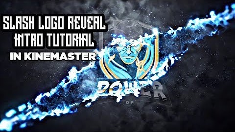 SLASH LOGO REVEAL INTRO TUTORIAL IN KINEMASTER |- Power OP