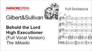 Karaoke Opera: Behold the Lord High Executioner - The Mikado (Gilbert & Sullivan) vocal version