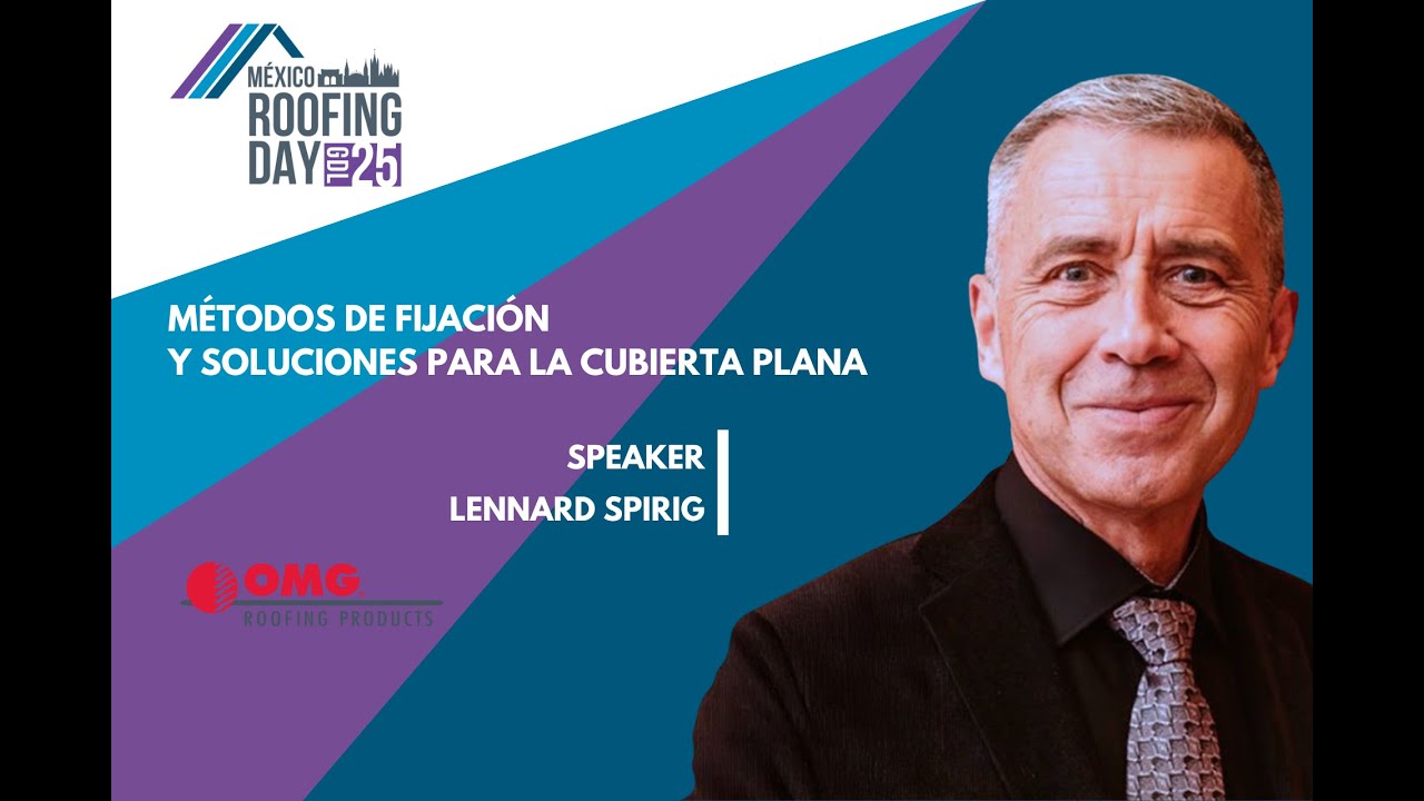 Presentación de Lennard Spirig – OMG Inc. | Mexico Roofing Day 2025 en Guadalajara