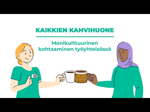 Kaikkien kahvihuone! Monikulttuurinen kohtaaminen työyhteisössä