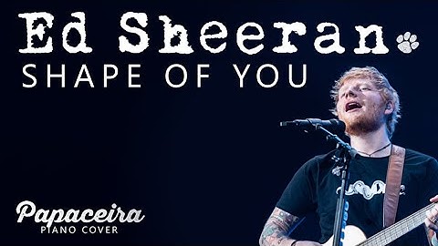 Ed Sheeran - Shape of You | Piano Cover by Papaceira