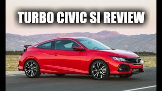 Goodbye VTEC, Hello Turbo - 2017 Honda Civic Si Review