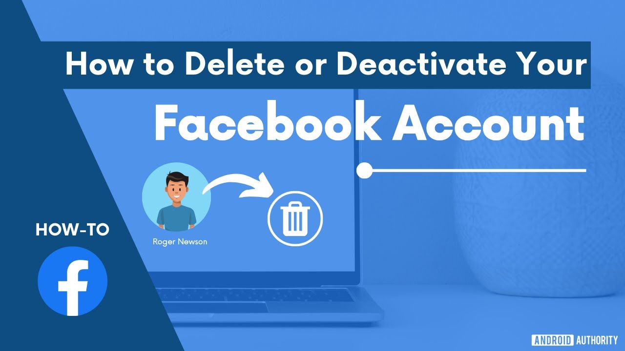 How to Delete or Deactivate Your Facebook Account - YouTube