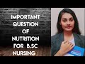 Important questions of nutrition || for b.sc nursing || 1st year