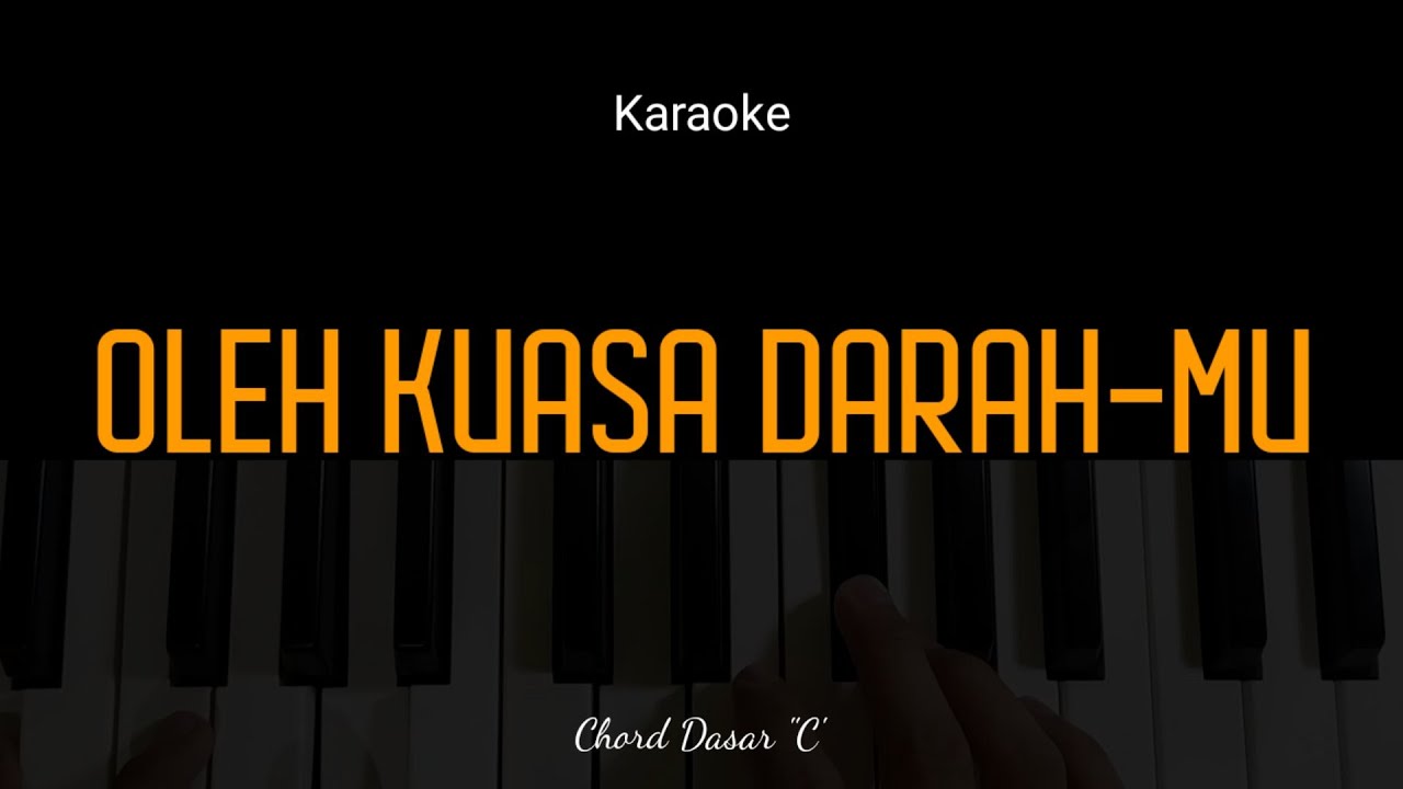 KARAOKE OLEH KUASA DARAH-MU - Instrument Piano - Male KEY || Jefri S. Lase