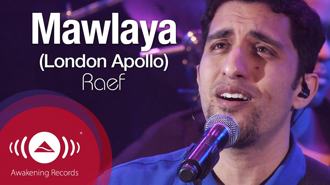 Raef   Mawlaya  Awakening Live At The London Apollo