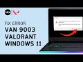 VAN 9003 Valorant Windows 11 Error Fixed This Build Of Vanguard Is Out Of Compliance 2023 VAN 9003 Valorant Windows 11 Error Fixed This Build Of Vanguard Is Out Of Compliance 2023