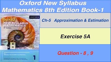 Exercise 5A Question- 8, 9 Oxford New Syllabus Mathematics 8th edition Book 1 | EX-5A D1 solution