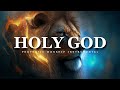 Holy God | Prophetic Worship Music Instrumental