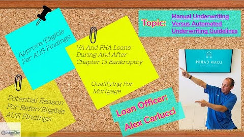 Manual Underwriting Versus Automated Underwriting Guidelines