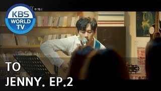 TO JENNY I 투 제니 Ep.2 - Final Episode [SUB : ENG / 2018.09.01]