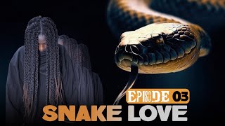 SNAKE LOVE | EP 03 | New Bongo movie | Swahili Movie | Love story | Busati Tv | Penzi la Nyoka