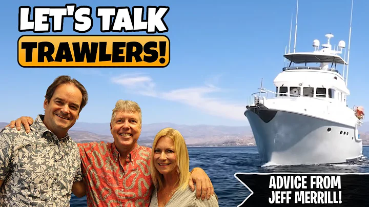Let's Talk TRAWLERS with JEFF MERRILL (part one) |...