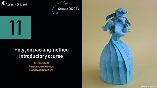 Episode 11 – Final model design (ORIGAMI Polygon Packing method - box pleating)
