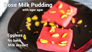 ROSE MILK PUDDING WITH AGAR AGAR | EGGLESS NO BAKE MILK PUDDING | ROSE MILK JELLY | Sowji's Kitchen