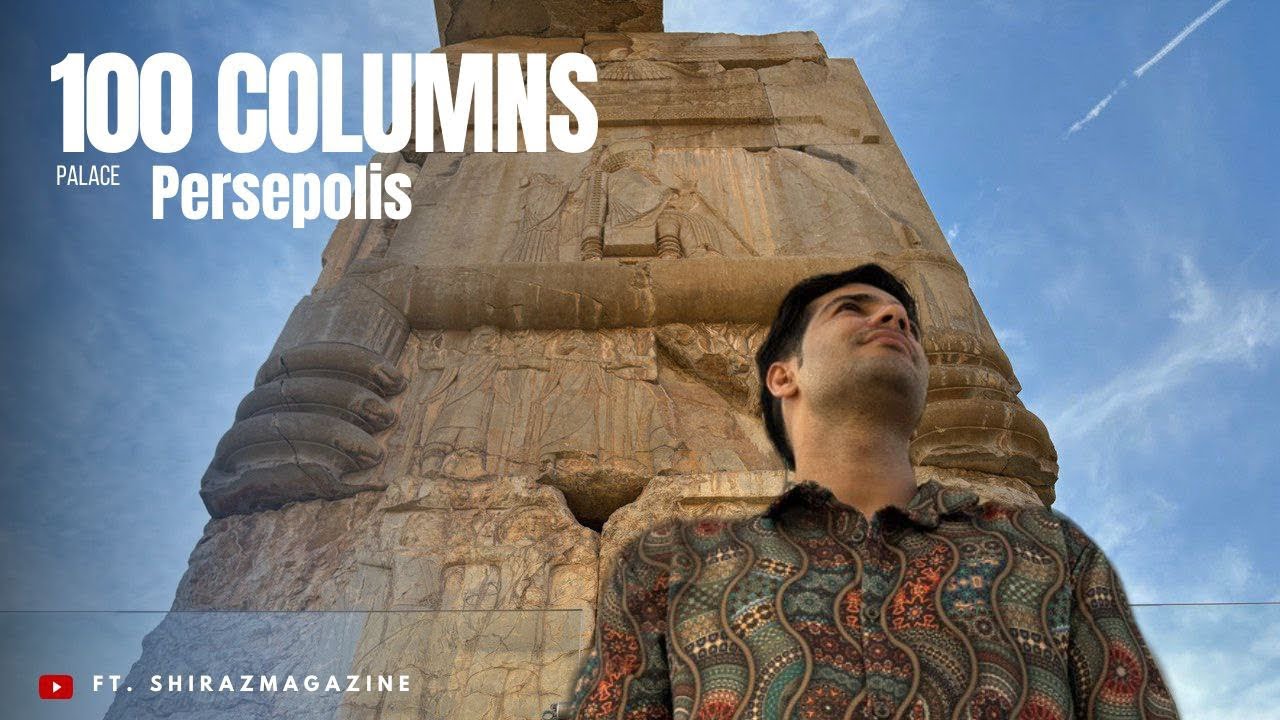 the One Hundred Columns Palace in Persepolis, Shiraz, Iran