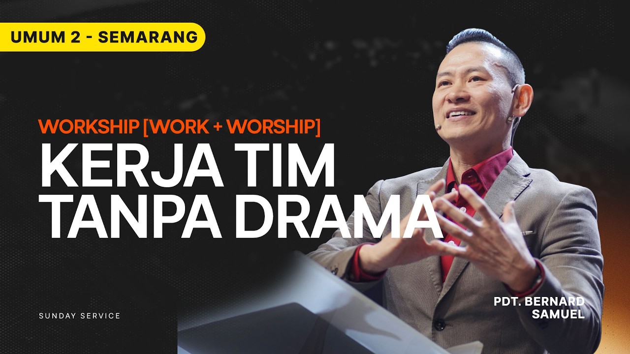 IBADAH UMUM 2 - Kerja Tim Tanpa Drama - 8 Maret 2026 | Pdt. Bernard Samuel