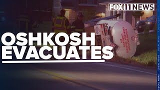 Overnight evacuations in Oshkosh after tanker rollover