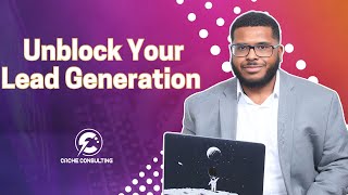 Unblock Your Lead Generation!