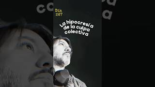 ¿Sabías que decir “no somos todos iguales” está mal? Hablemos de la hipocresía de la culpa colectiva