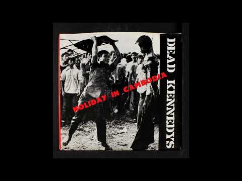 Dead Kennedys - Holiday In Cambodia [Remastered]