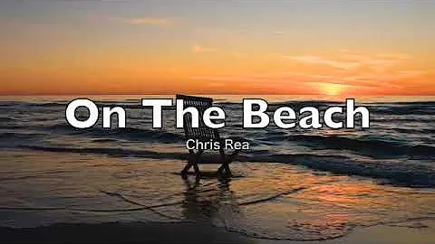 On the Beach   Chris Rea