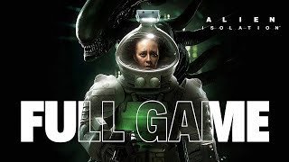 Alien Isolation - Gameplay Walkthrough FULL GAME [No Commentary] 4K 60FPS