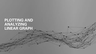 Plotting and Analyzing Linear Graph