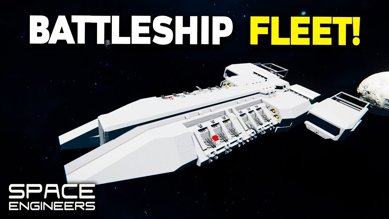 BATTLESHIP Fleet Building & Ship Updates! - Space Engineers Live! - YouTube